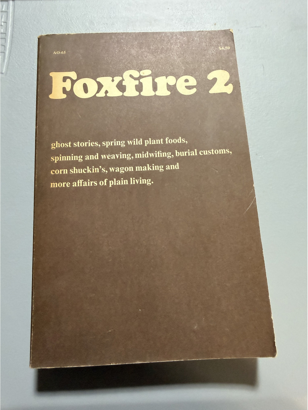 Foxfire 2 by Eliot Wigginton - 1973 Anchor Press Edition